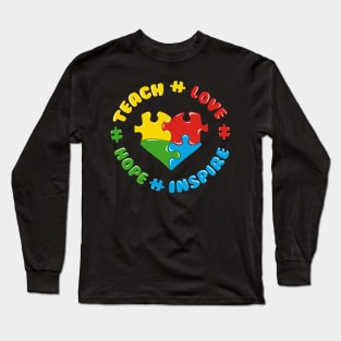 Autism Puzzle Teach Love Hope Inspire Long Sleeve T-Shirt